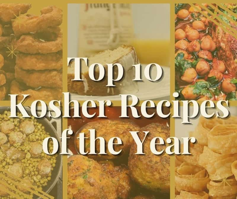 Top 10 Kosher Recipes of the Year